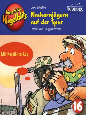 cover image of Nashornjägern auf der Spur--Kommissar Kugelblitz, Folge 16
